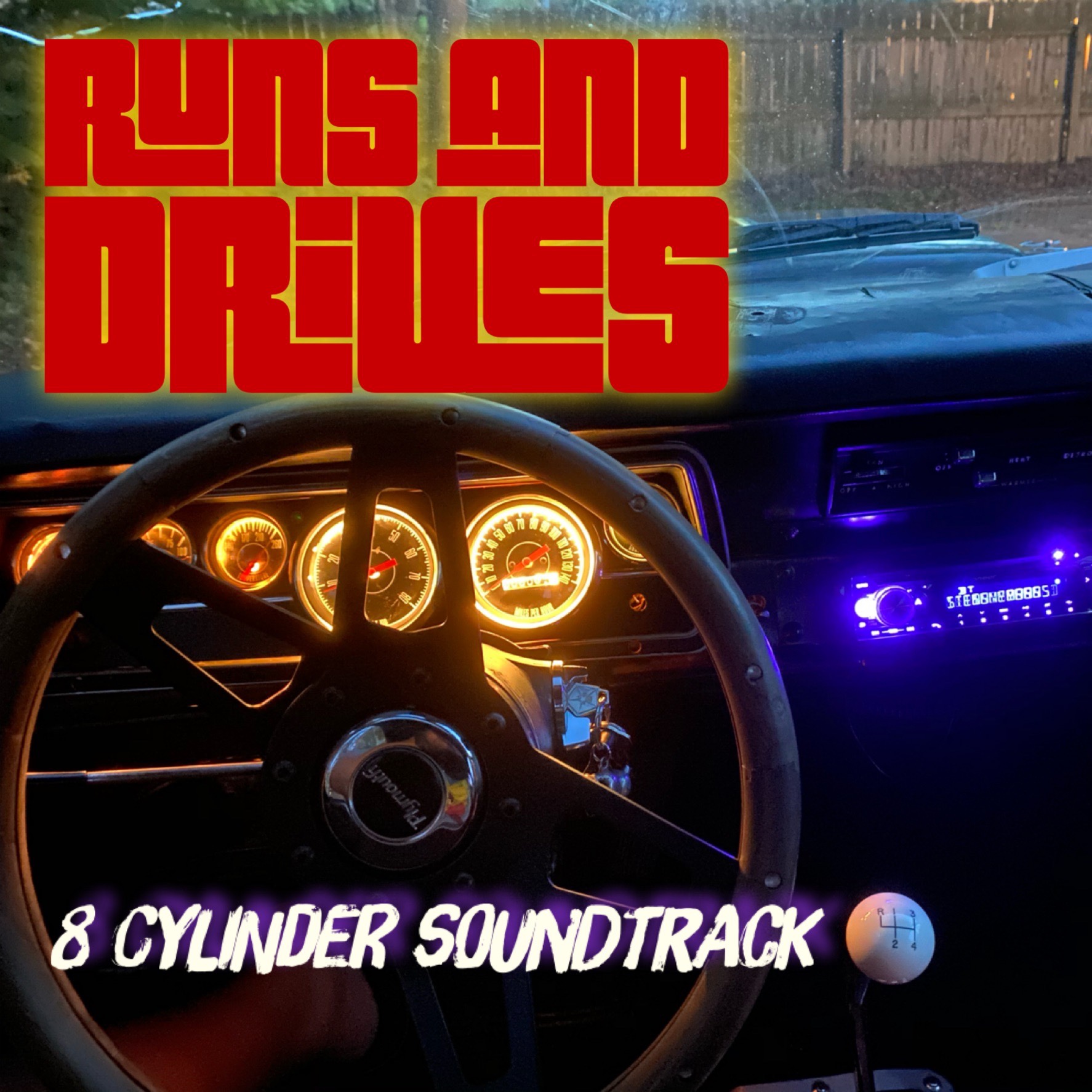 Runs and Drives - 8 Cylinder Soundtrack